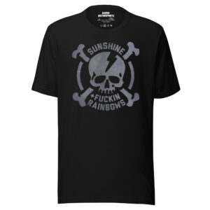 Sunshine & Fuckin Rainbows Unisex t-shirt