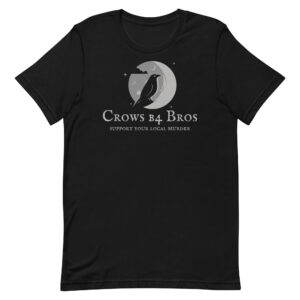 Support your local murder Unisex t-shirt